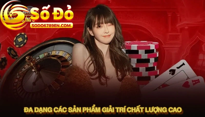 Đa dạng các sản phẩm giải trí chất lượng cao